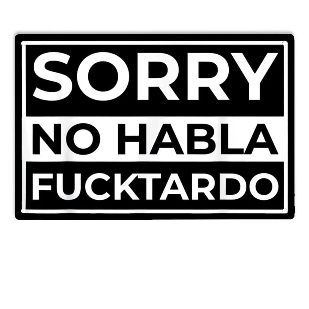 Sorry No Habla Fucktardo Sign  - Home Bar And Restaurant ulasan dan harga